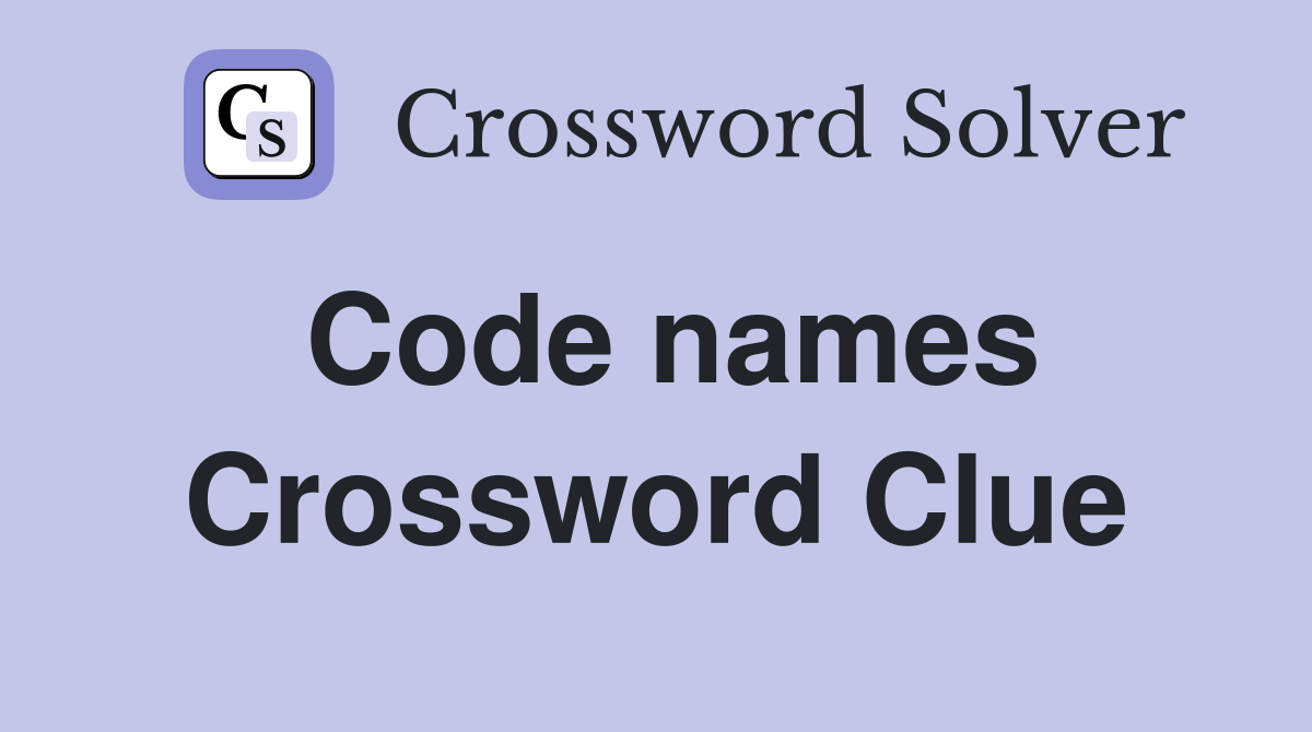 code-names-crossword-clue-answers-crossword-solver